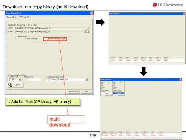 Download rom copy binary (multi download) multi download 1. Add bin files (CP binary, AP binary)