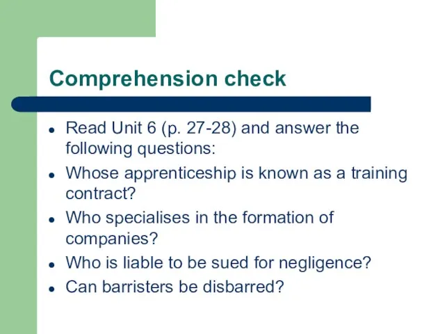 Comprehension check Read Unit 6 (p. 27-28) and answer the