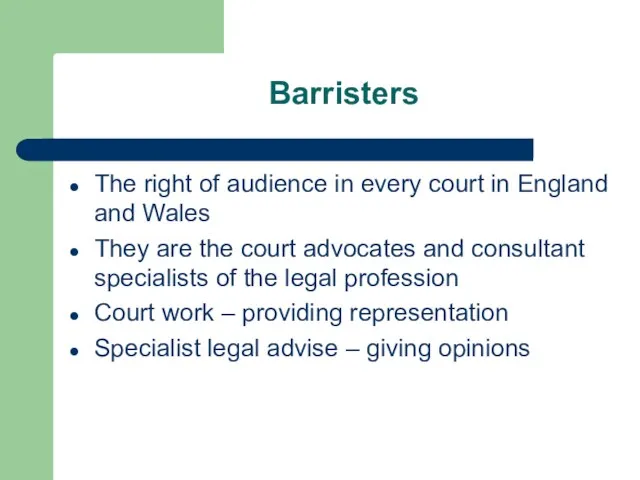 Barristers The right of audience in every court in England