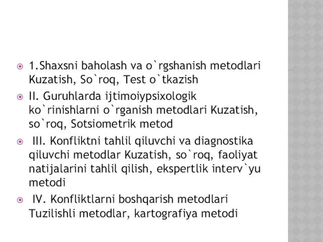 1.Shaxsni baholash va o`rgshanish metodlari Kuzatish, So`roq, Test o`tkazish II.