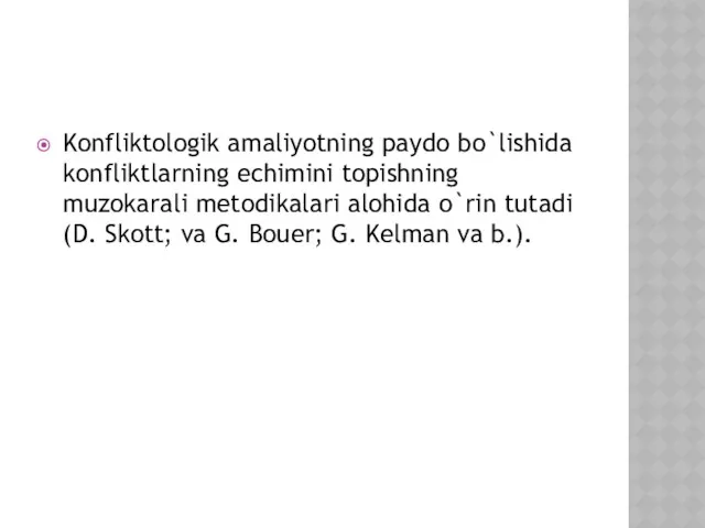 Konfliktologik amaliyotning paydo bo`lishida konfliktlarning echimini topishning muzokarali metodikalari alohida