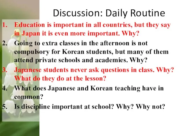 Discussion: Daily Routine Education is important in all countries, but