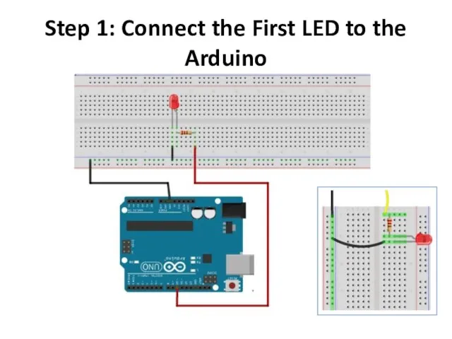 Step 1: Connect the First LED to the Arduino