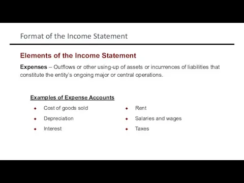 Format of the Income Statement Expenses – Outflows or other