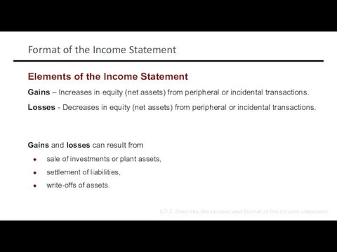 Format of the Income Statement Gains and losses can result