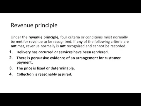 Revenue principle Under the revenue principle, four criteria or conditions