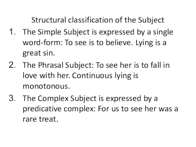 Structural classification of the Subject The Simple Subject is expressed