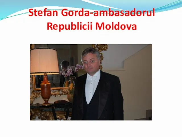 Stefan Gorda-ambasadorul Republicii Moldova