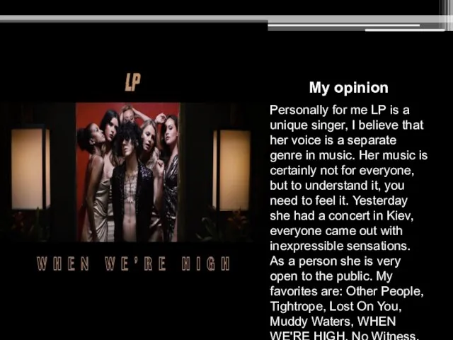 My opinion Personally for me LP is a unique singer,