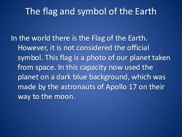 The flag and symbol of the Earth In the world