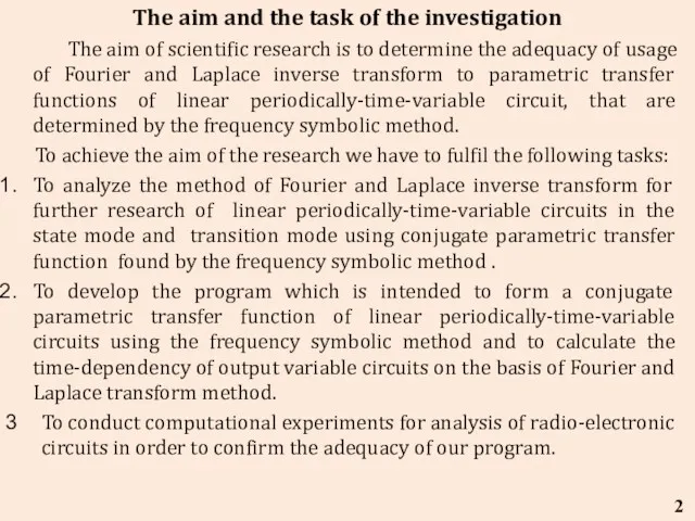 The aim of scientific research is to determine the adequacy