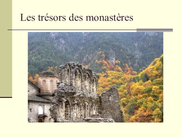 Les trésors des monastères