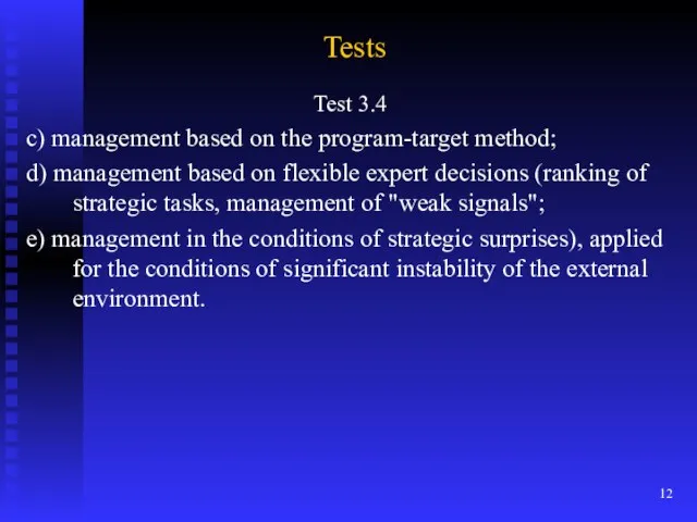 Tests Test 3.4 c) management based on the program-target method;