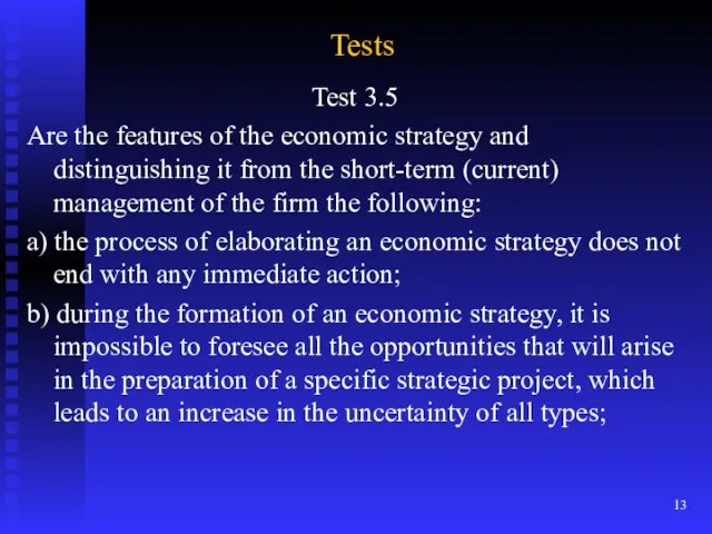 Tests Test 3.5 Are the features of the economic strategy