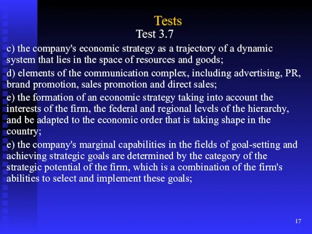 Tests Test 3.7 c) the company's economic strategy as a