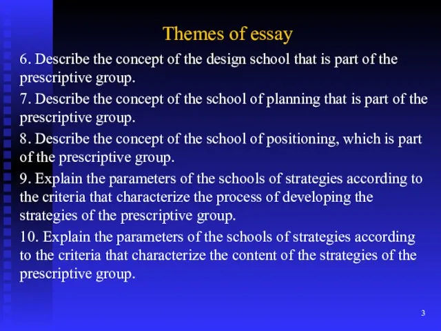 Themes of essay 6. Describe the concept of the design