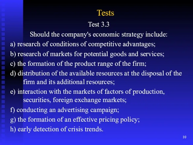 Tests Test 3.3 Should the company's economic strategy include: a)