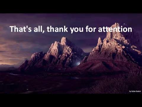 That's all, thank you for attention by Rybin Dmitrii