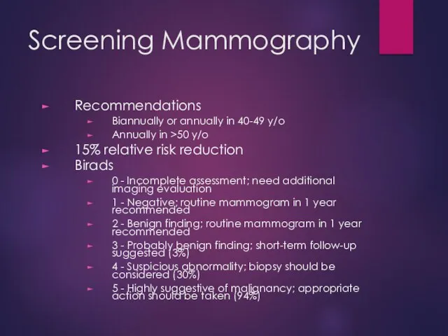 Screening Mammography Recommendations Biannually or annually in 40-49 y/o Annually