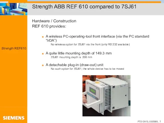 Strength ABB REF 610 compared to 7SJ61 Hardware / Construction