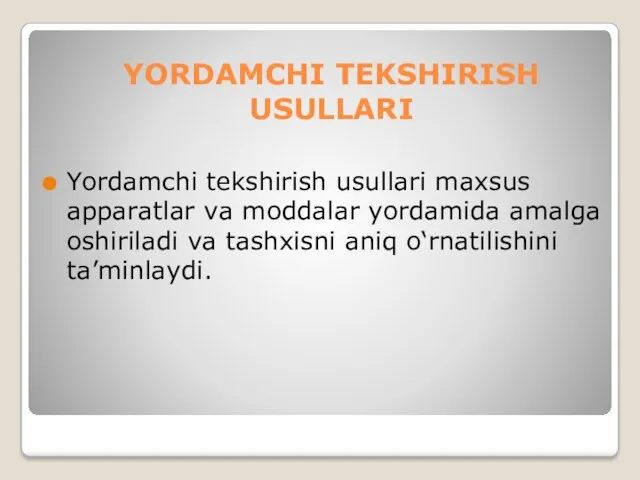 YORDAMCHI TEKSHIRISH USULLARI Yordamchi tekshirish usullari maxsus apparatlar va moddalar
