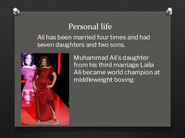 Personal life Ali has been married four times and had