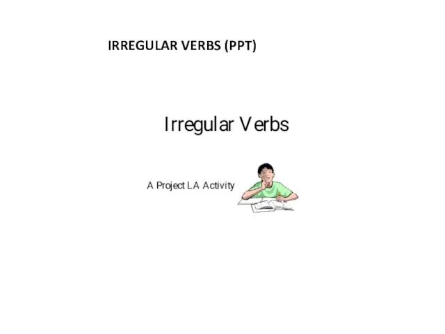 IRREGULAR VERBS (PPT)