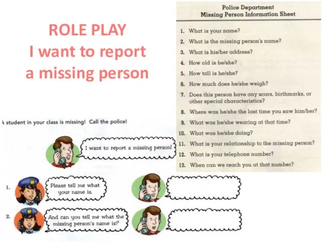 ROLE PLAY I want to report a missing person