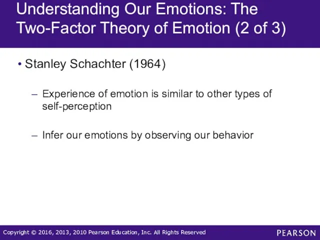 Understanding Our Emotions: The Two-Factor Theory of Emotion (2 of 3) Stanley Schachter