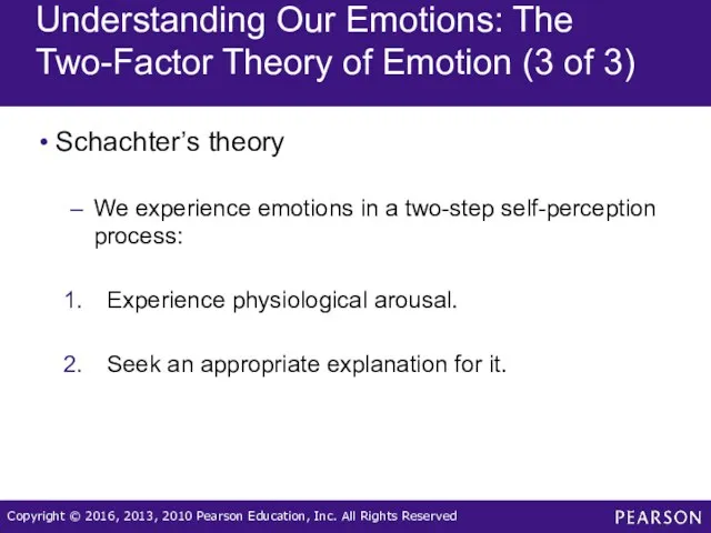 Understanding Our Emotions: The Two-Factor Theory of Emotion (3 of 3) Schachter’s theory