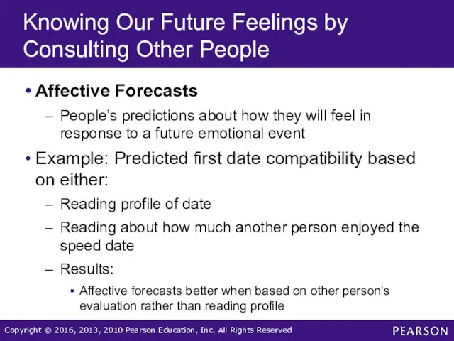 Knowing Our Future Feelings by Consulting Other People Affective Forecasts People’s predictions about