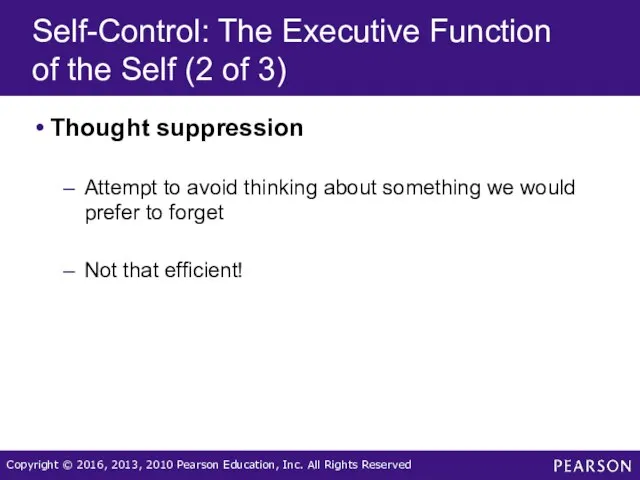 Self-Control: The Executive Function of the Self (2 of 3) Thought suppression Attempt