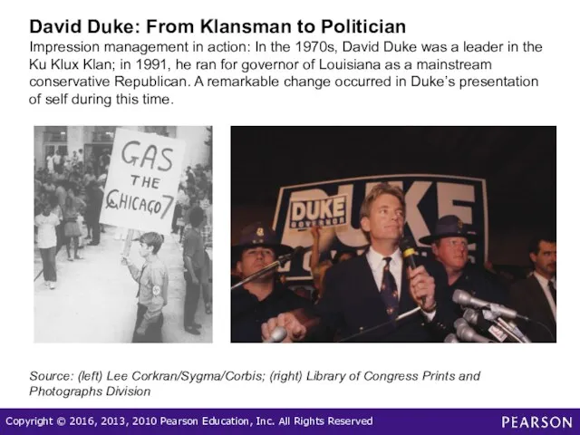 David Duke: From Klansman to Politician Impression management in action: In the 1970s,