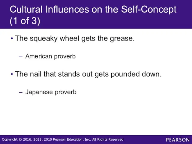 Cultural Influences on the Self-Concept (1 of 3) The squeaky wheel gets the