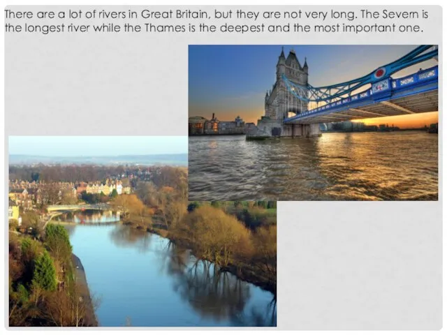 There are a lot of rivers in Great Britain, but