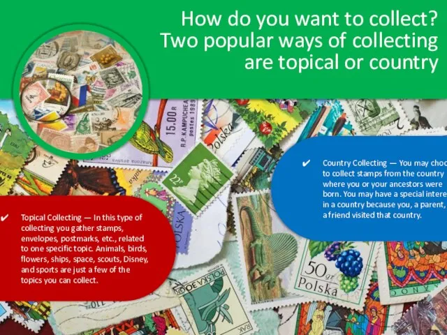 How do you want to collect? Two popular ways of