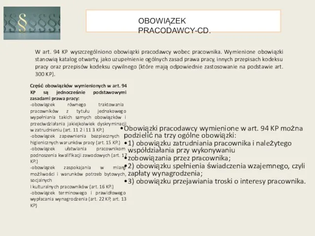 OBOWIĄZEK PRACODAWCY-CD. W art. 94 KP wyszczególniono obowiązki pracodawcy wobec