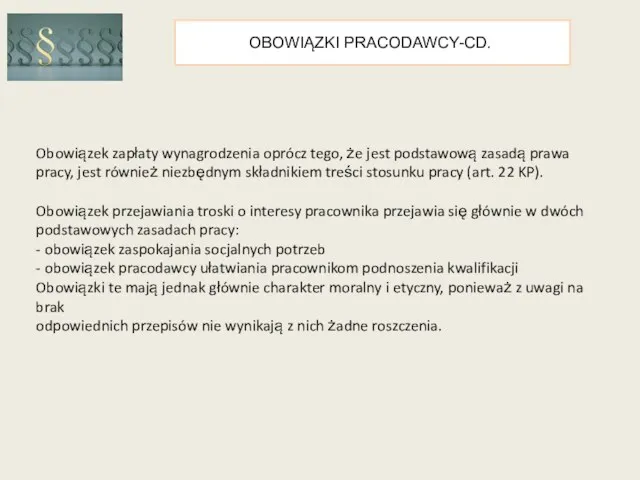 OBOWIĄZKI PRACODAWCY-CD. Obowiązek zapłaty wynagrodzenia oprócz tego, że jest podstawową