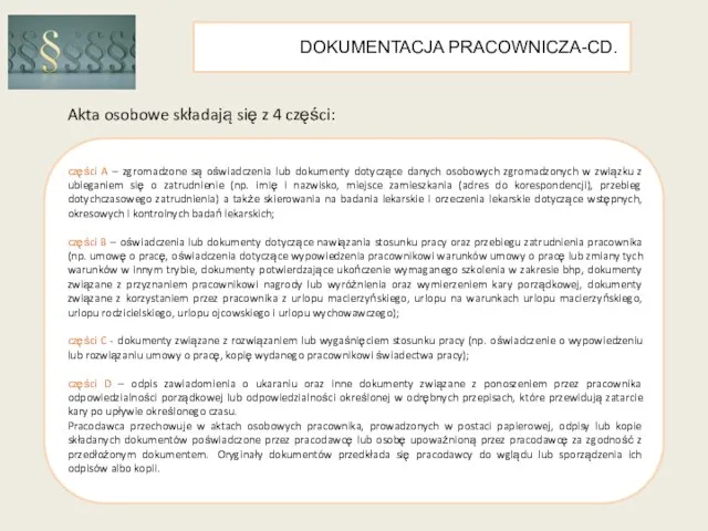 części A – zgromadzone są oświadczenia lub dokumenty dotyczące danych