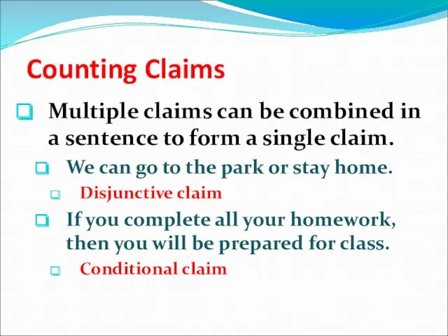 Counting Claims Multiple claims can be combined in a sentence to form a