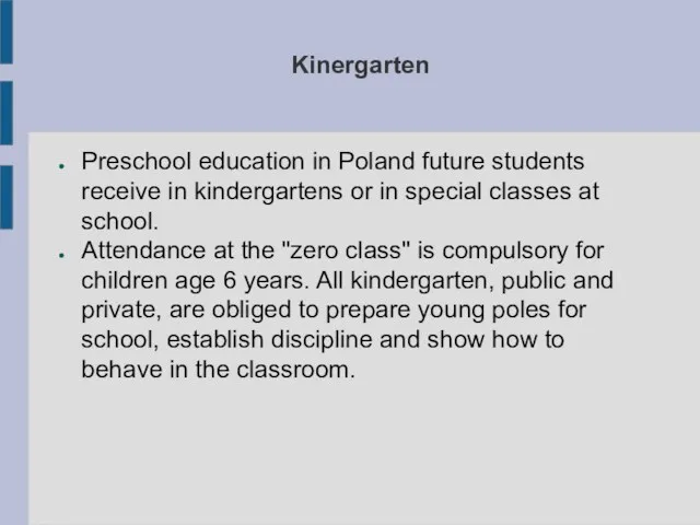 Kinergarten Preschool education in Poland future students receive in kindergartens or in special