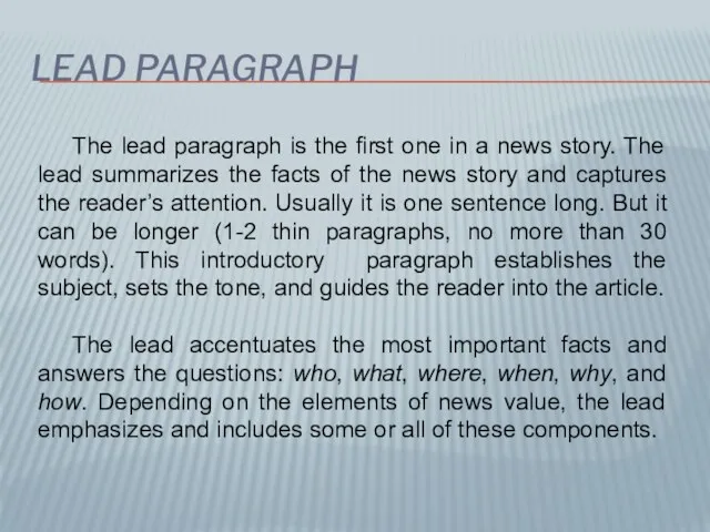 LEAD PARAGRAPH The lead paragraph is the first one in