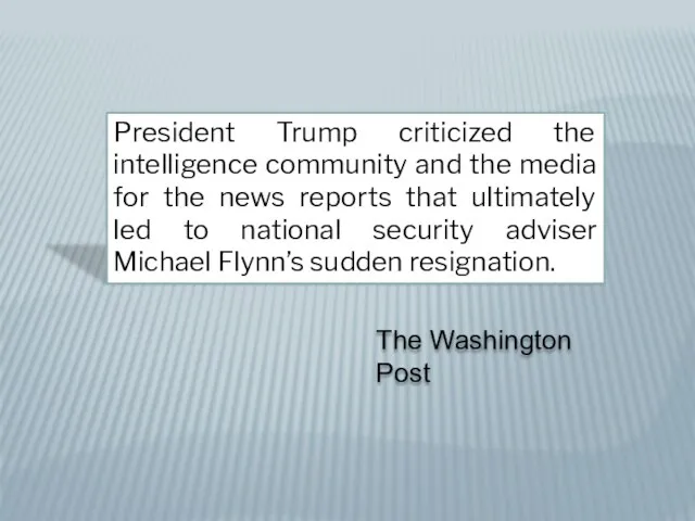 President Trump criticized the intelligence community and the media for