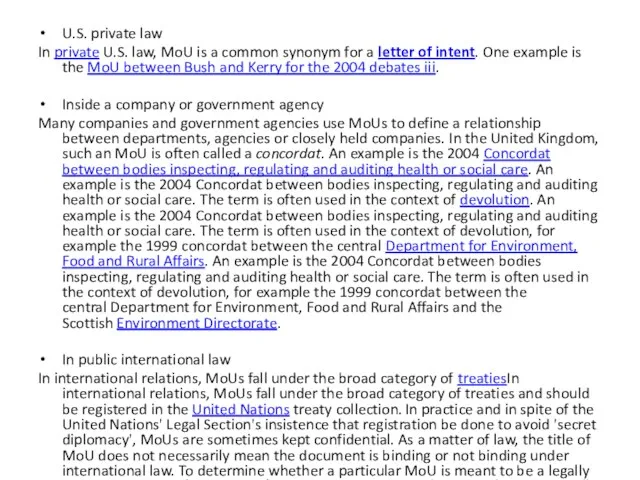 U.S. private law In private U.S. law, MoU is a