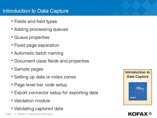 Slide ● Module 6 -- Introduction to Data Capture Introduction
