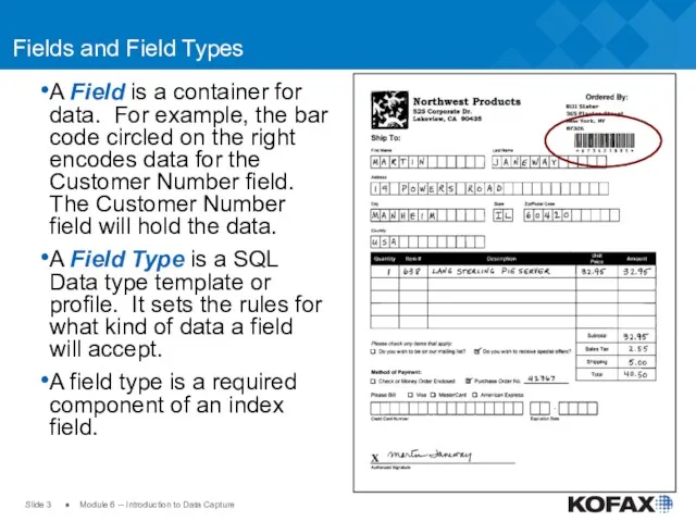 Slide ● Module 6 -- Introduction to Data Capture Fields