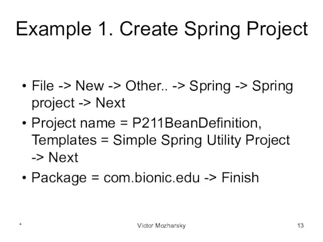 Example 1. Create Spring Project File -> New -> Other..