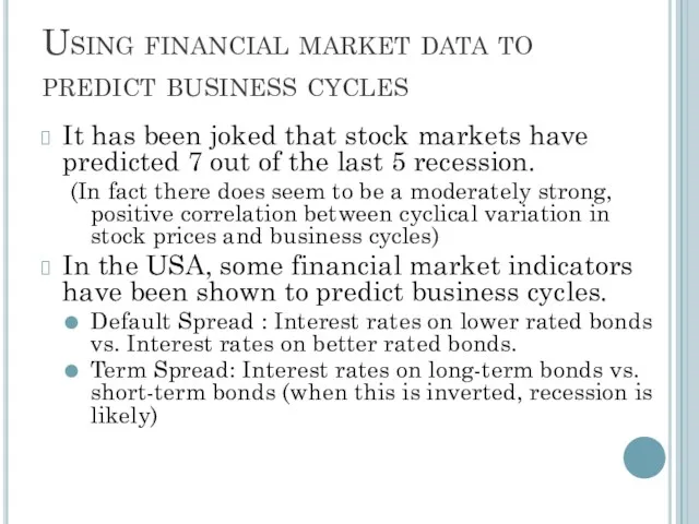 Using financial market data to predict business cycles It has