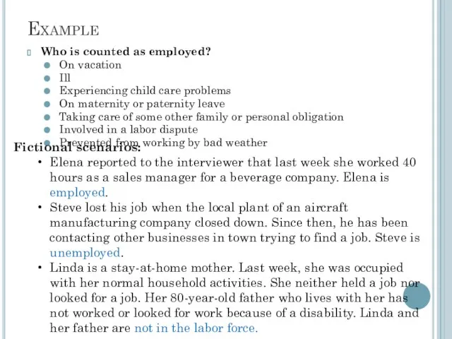 Example Who is counted as employed? On vacation Ill Experiencing