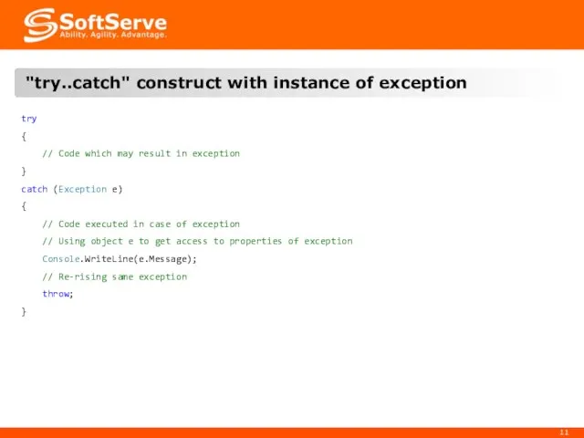 "try..catch" construct with instance of exception try { // Code which may result